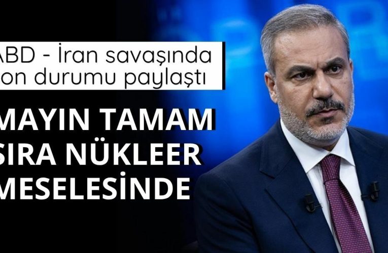 ABD – İran savaşı hakkında Hakan Fidan’dan açıklama