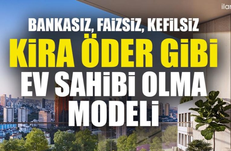 DAP Yapı’dan bir ilk! Emlak Konut güvencesi Dap vizyonuyla kendi kendini ödeyen ev modeli