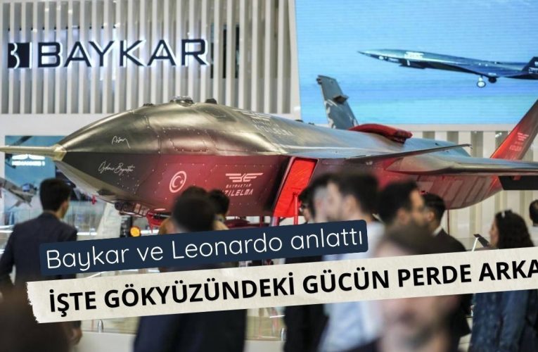 Baykar ve Leonardo, savaş uçaklarının uçuş testlerinin perde arkasını anlattı