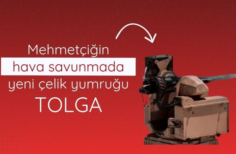 Mehmetçiğin hava savunmada yeni çelik yumruğu: TOLGA
