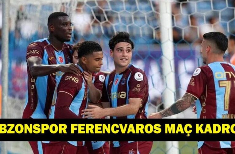 TRABZONSPOR FERENCVAROS MAÇI HANGİ HANGİ KANALDA? Trabzonspor Ferencvaros maçı saat kaçta, şifresiz mi? Mohamed Salah İlk 11’de mi?