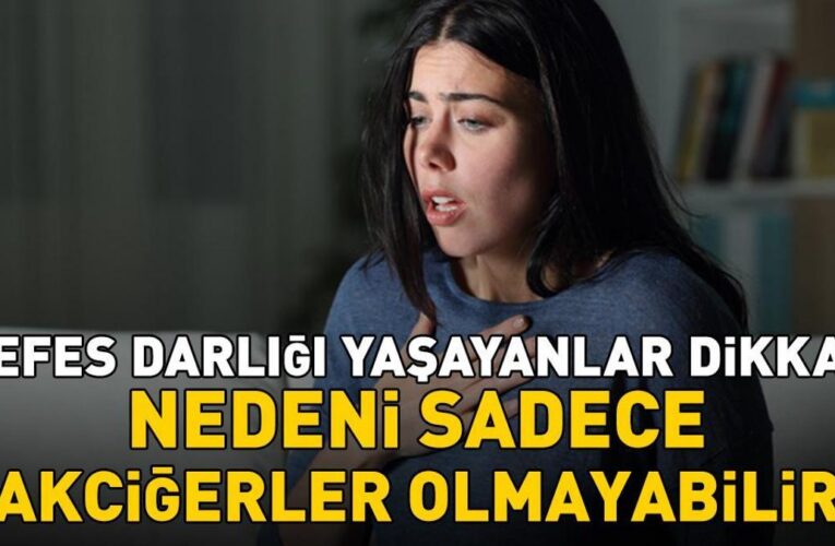 Nefes Darlığı Yaşayanlar Dikkat! Nedeni Sadece Akciğerler Olmayabilir