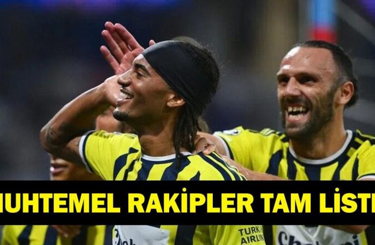 FENERBAHÇE ŞAMPİYONLAR LİGİ MUHTEMEL RAKİPLERİ: UEFA Şampiyonlar Ligi Kurası Fenerbahçe Muhtemel Rakipler Kimler? Lyon’u Eleyen Fenerbahçe’nin Devler Ligi Yolculuğu Başlıyor