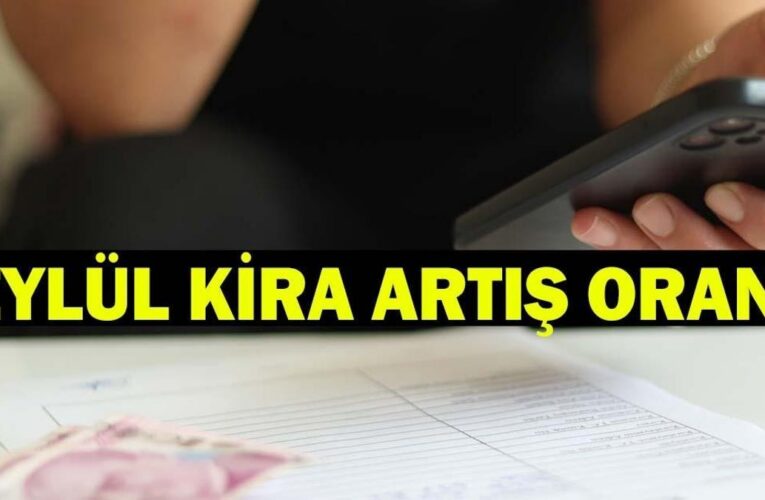 EYLÜL AYI KİRA ARTIŞ ORANI 2026 | Eylül ayı kira zam oranı ne zaman açıklanacak? Eylül ayı TEFE-TÜFE kira artış oranı TÜİK