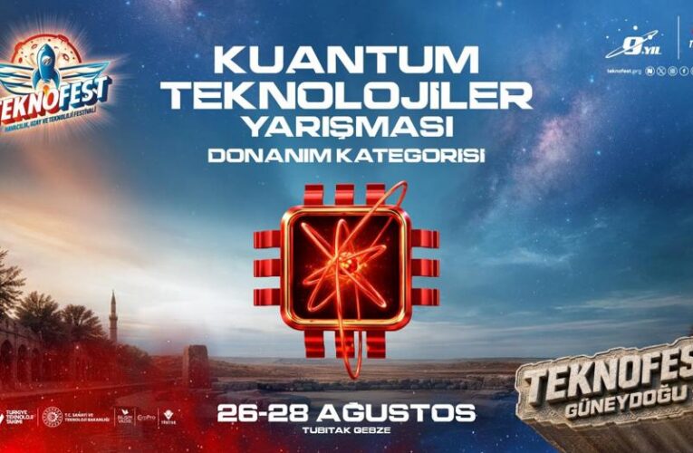 TEKNOFEST’te kuantum teknolojileri için final heyecanı