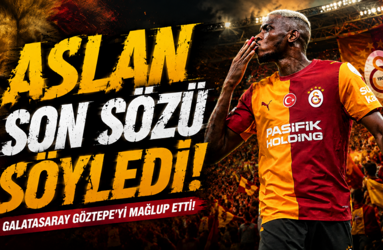 Galatasaray Göztepe’yi mağlup etti!