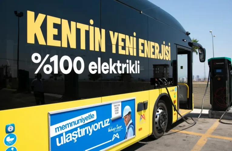 Mersin’de elektrikli otobüslerle hem bütçe hem çevre korunuyor