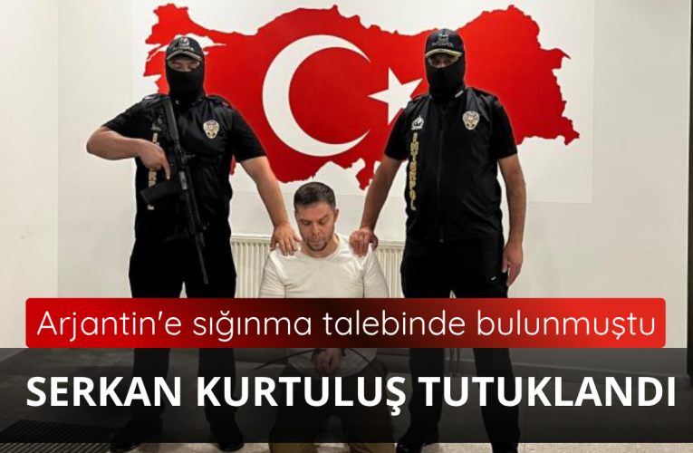 Organize suç örgütü elebaşı Serkan Kurtuluş tutuklandı