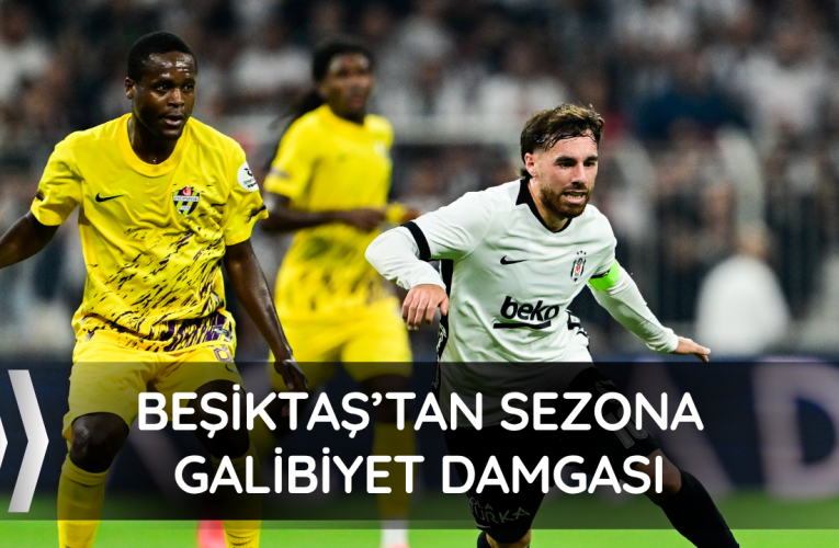 Beşiktaş’tan sezona galibiyet damgası