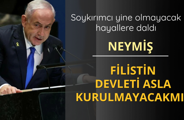 Netanyahu: Filistin Devleti kurulmayacak