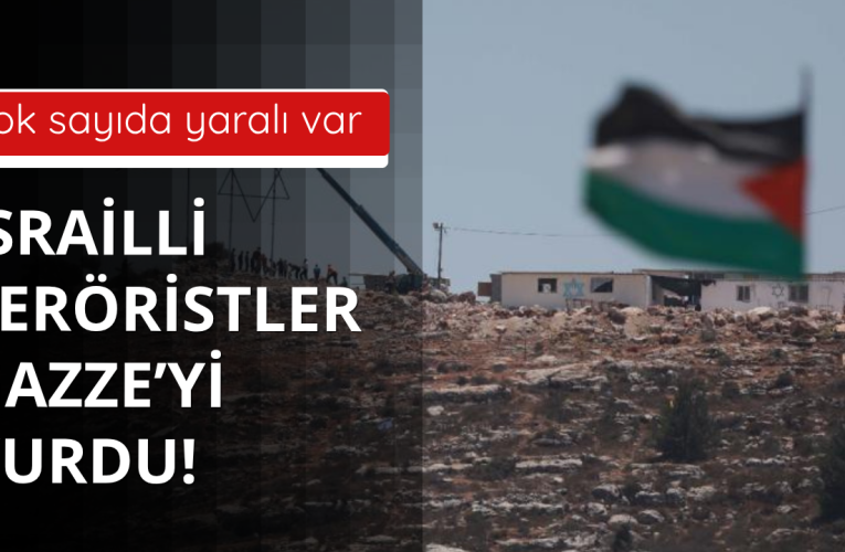 İsrail Gazze’ye saldırdı! Çok sayıda yaralı var