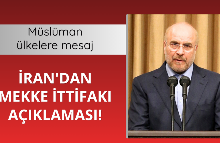 İran’dan Mekke İttifakı açıklaması: Müslüman ülkelere mesaj