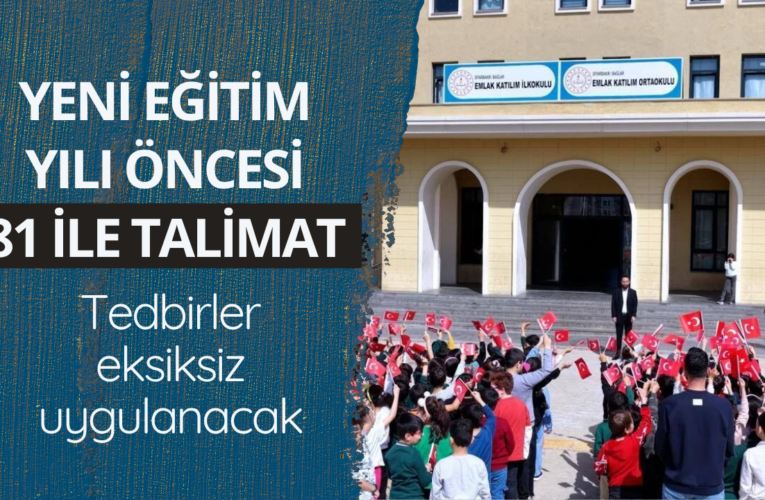 Yeni eğitim öğretim yılında okullarda tedbirler eksiksiz uygulanacak