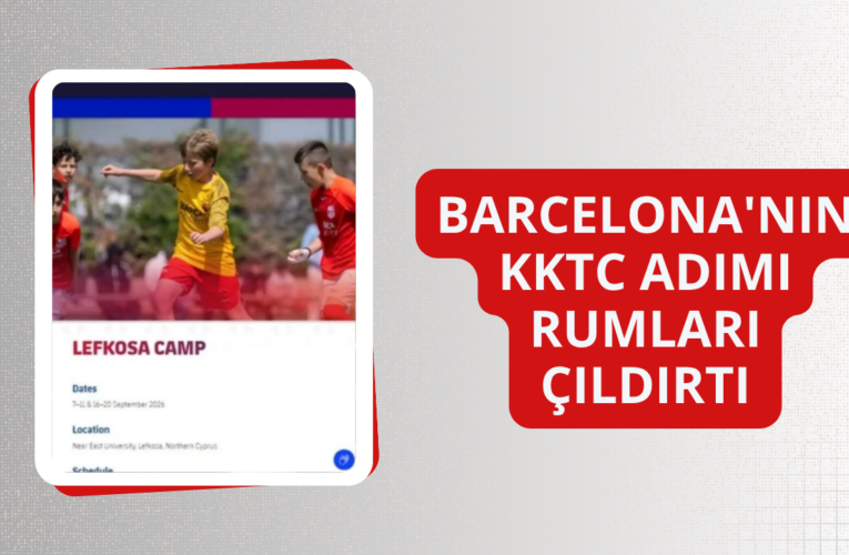 Barcelona’nın KKTC adımı rumları çıldırtı