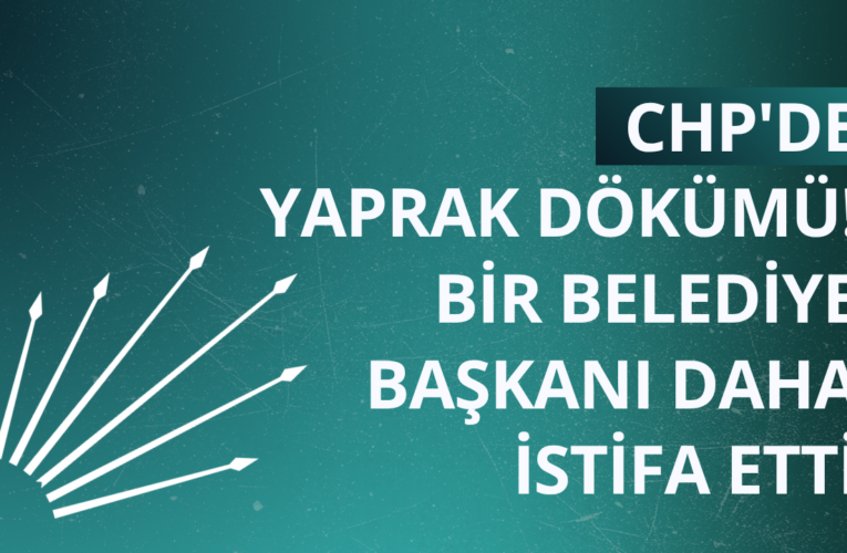 Mustafa Bozbey CHP’den istifa etti