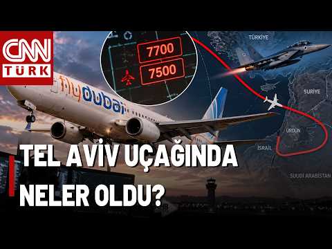 Dubai-Tel Aviv Uçağında Korku Dolu Anlar: O Uçakta Neler Oldu?