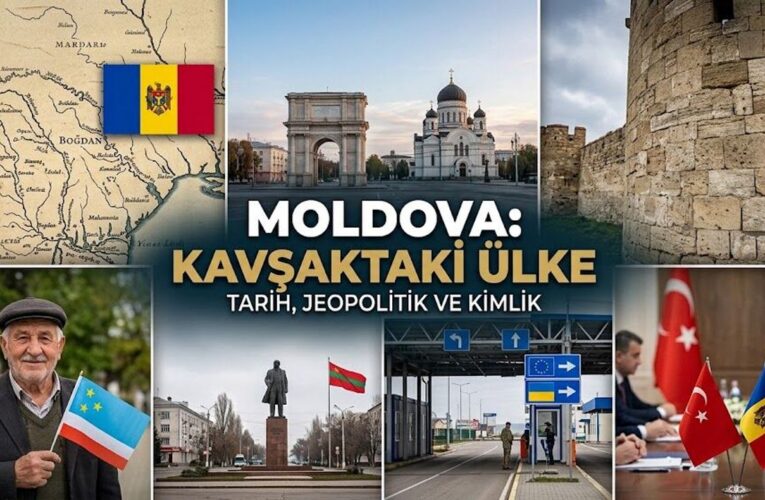 Tarih-Jeopolitik ve diplomasi ekseninde Moldova