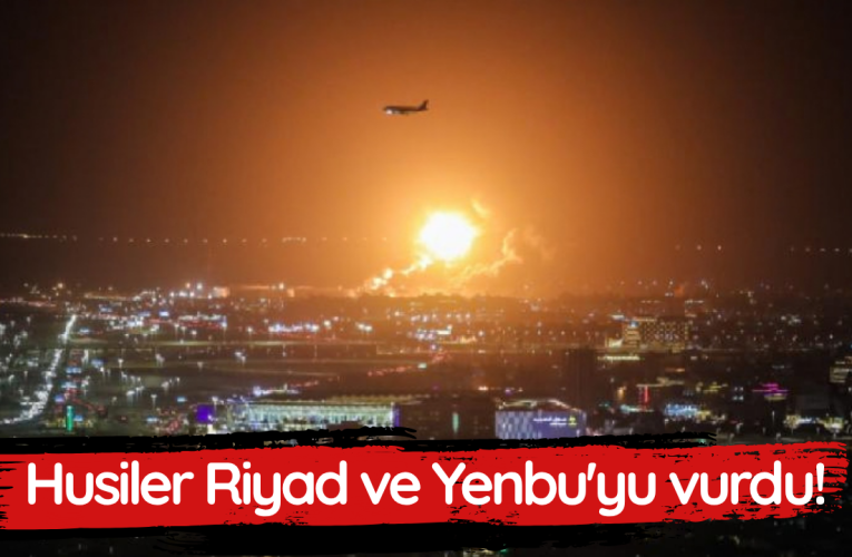 Husiler Riyad ve Yenbu’yu vurdu!