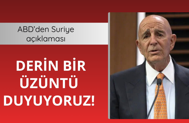 ABD’den Suriye açıklaması: Derin bir üzüntü duyuyoruz