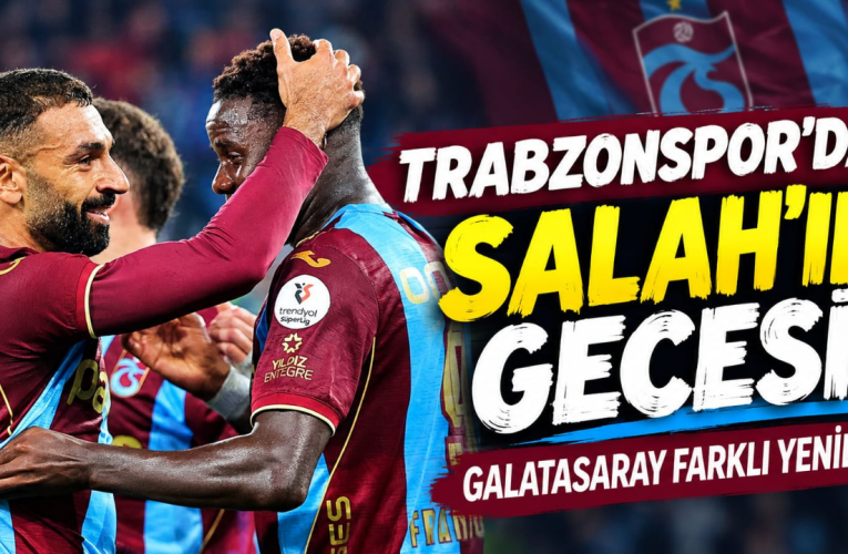 Trabzonspor Galatasaray’ı farklı yendi