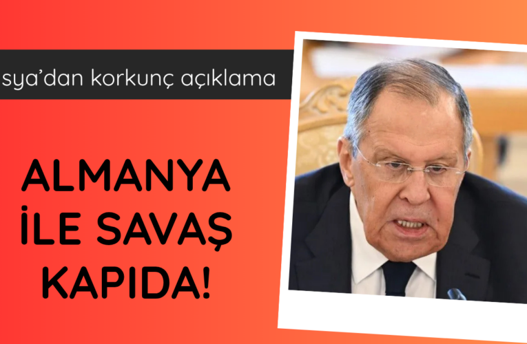 Savaş kapıda! Rusya’dan korkunç Almanya açıklaması