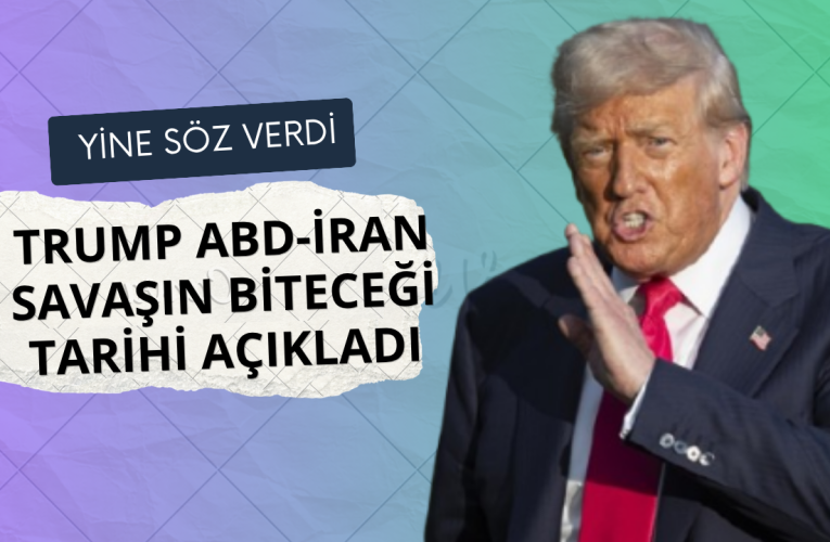Trump ABD-İran savaşın biteceği tarihi açıkladı