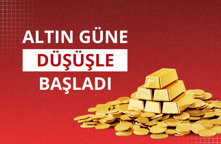 Altın fiyatları güne düşüşle başladı