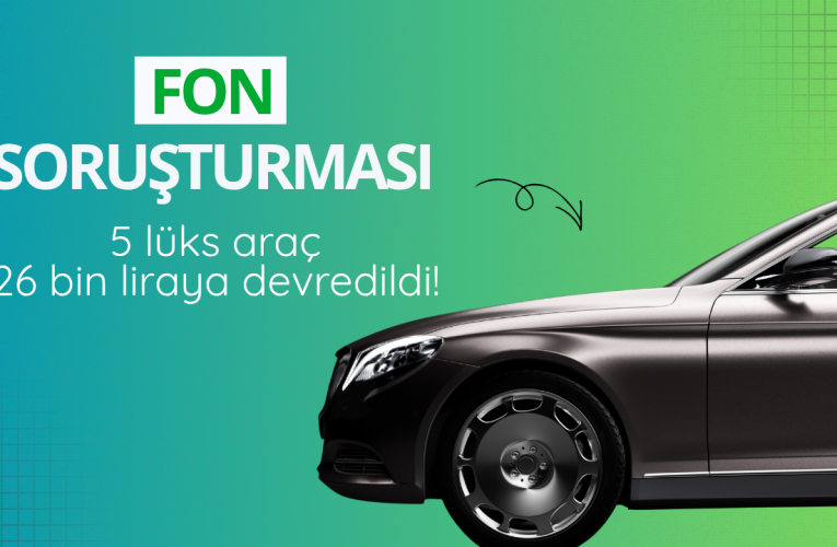 Sermaye piyasası işlemleri soruşturmalarında araç satışları mercek altında